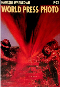 World press photo Naoczni świadkowie 1992