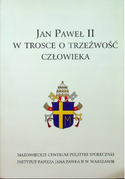 Jan Paweł II w trosce o trzeźwość człowieka
