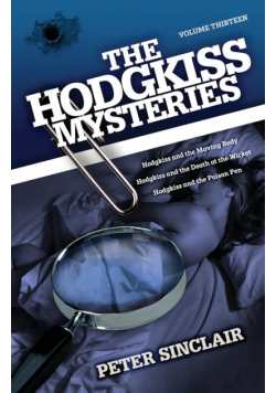 The Hodgkiss Mysteries Volume XIII