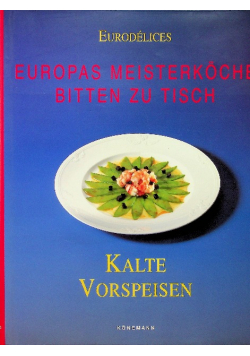Europas Meisterkoche Bitten Zu Tisch Kalte Vorspeisen