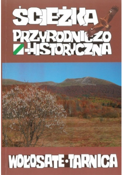 Ścieżka przyrodniczo - historyczna Wołosate Tarnica