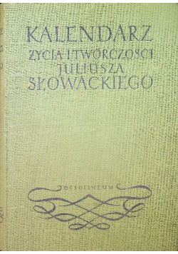 Kalendarz życia i twórczości Juliusza Słowackiego
