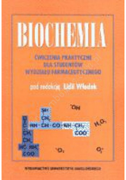 Biochemia Ćwiczenia praktyczne dla studentów wydziału farmaceutycznego