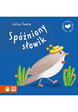 Spóźniony słowik. Moje pierwsze bajeczki