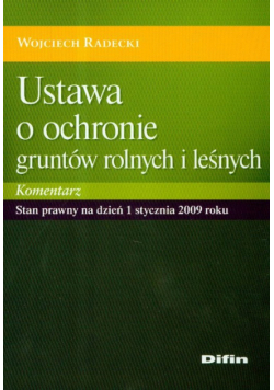 Ustawa o ochronie gruntów rolnych i leśnych. Komentarz