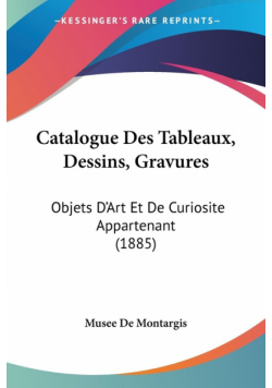 Catalogue Des Tableaux, Dessins, Gravures