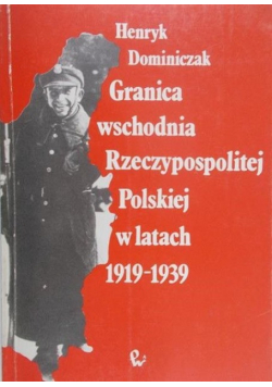 Granica wschodnia Rzeczypospolitej Polskiej w latach 1919-1939