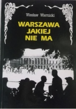 Warszawa jakiej nie ma plus autograf Wiernickiego