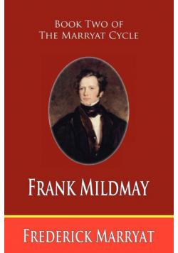 Frank Mildmay (Book Two of the Marryat Cycle)