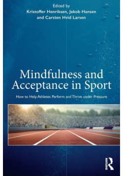 Mindfulness and Acceptance in Sport