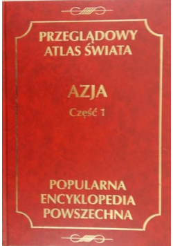 Przeglądowy Atlas Świata Azja Część 2