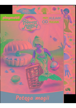 Potęga magii. Playmobil Princess Magic. Przyklejam Odklejam