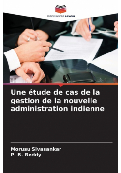 Une étude de cas de la gestion de la nouvelle administration indienne