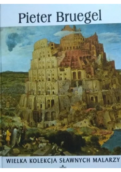 Wielka kolekcja sławnych malarzy Pieter Bruegel