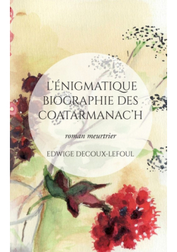 L'énigmatique biographie des Coatarmanac'h