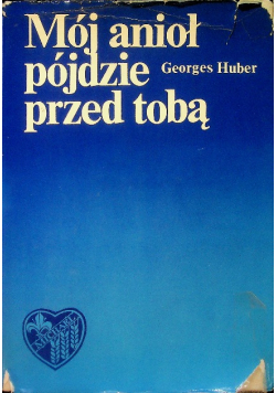 Mój anioł pójdzie przed tobą