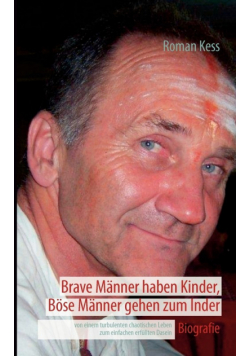 Brave Männer haben Kinder, Böse Männer gehen zum Inder
