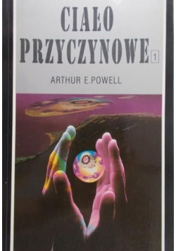 Ciało przyczynowe Tom 1
