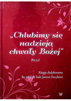 Chlubimy się nadzieją chwały Bożej