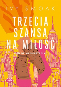 Trzecia szansa na miłość. Men of Manhattan. Tom 2