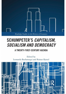 Schumpeter's Capitalism, Socialism and Democracy