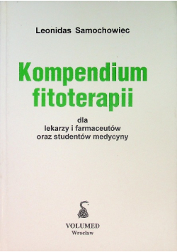 Kompendium fitoterapii dla lekarzy i farmaceutów oraz studentów medycyny
