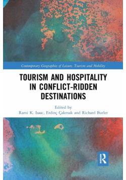 Tourism and Hospitality in Conflict-Ridden Destinations