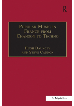 Popular Music in France from Chanson to Techno
