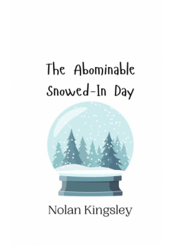 The Abominable Snowed-In Day