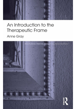 An Introduction to the Therapeutic Frame