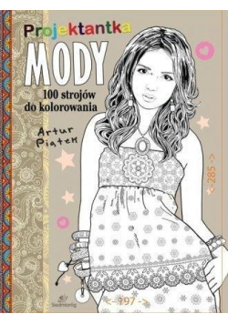 Projektantka mody 100 strojów do kolorowania