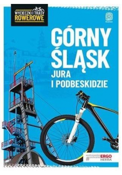 Wycieczki i trasy rowerowe. Górny Śląsk, Jura..w.2