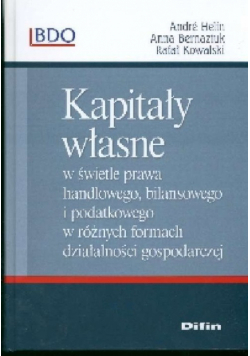 Kapitały własne w świetle prawa handlowego, bilansowego i podatkowego