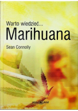 Marihuana warto wiedzieć