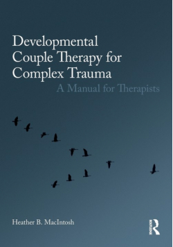 Developmental Couple Therapy for Complex Trauma
