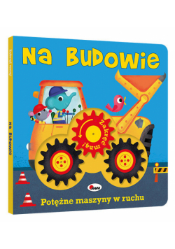 Na budowie. Zakręć mną
