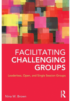 Facilitating Challenging Groups
