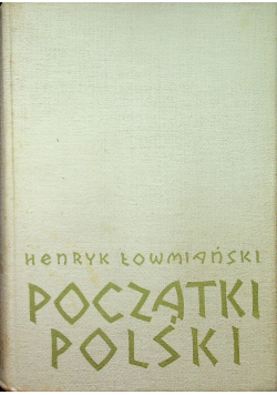 Początki Polski III