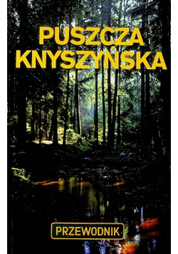 Puszcza Knyszyńska i Górna Narew
