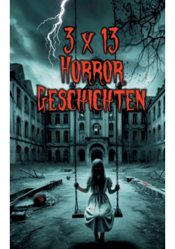 3 x 13 Horror-Geschichten