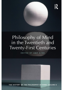 Philosophy of Mind in the Twentieth and Twenty-First Centuries