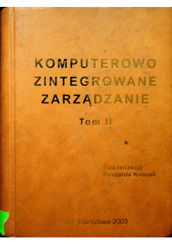 Komputerowo zintegrowane zarządzanie tom II