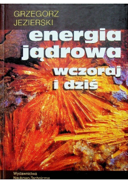 Energia jądrowa wczoraj i dziś