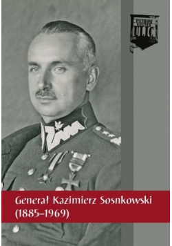 Generał Kazimierz Sosnkowski