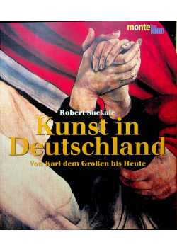 Kunst in Deutschland Von Karl dem Grossen  bis Heute