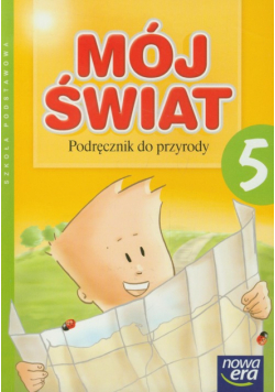 Mój świat 5 : Podręcznik do przyrody