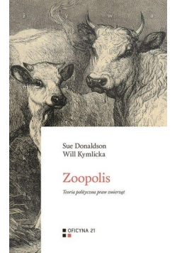 Zoopolis: Teoria polityczna praw zwierząt