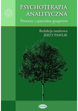 Psychoterapia analityczna. Procesy i zjawiska
