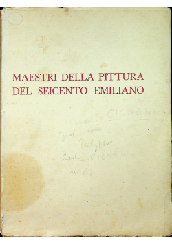 Maestri della pittura del seicento emiliano