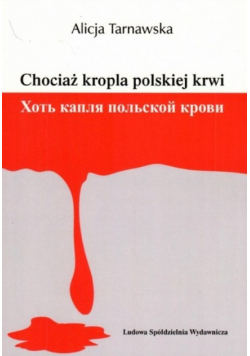 Chociaż kropla polskiej krwi